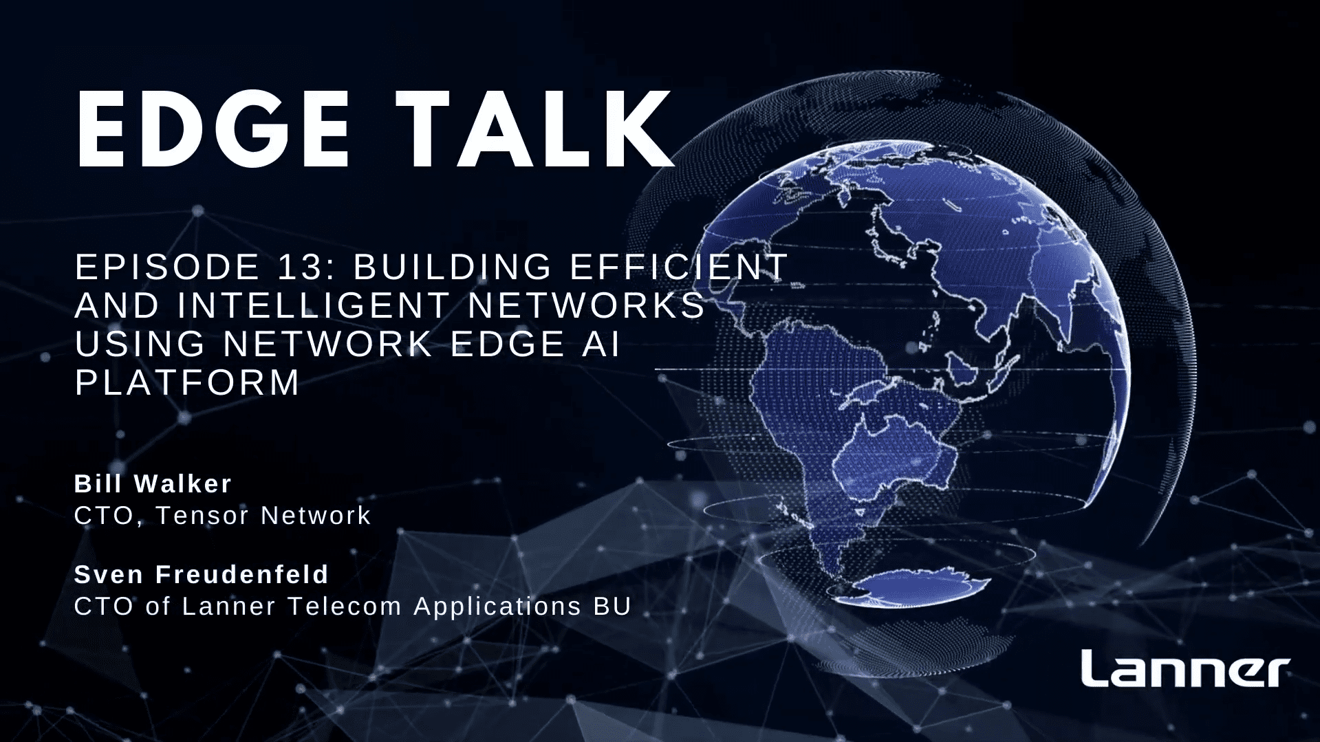 Episode 13: Building Efficient and Intelligent Networks Using Network Edge AI Platform