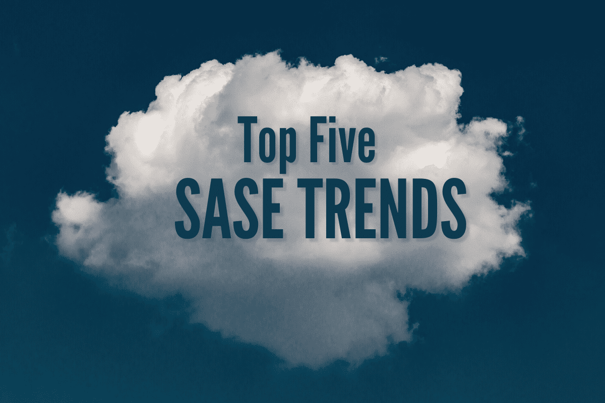 5 SASE Trends in 2021