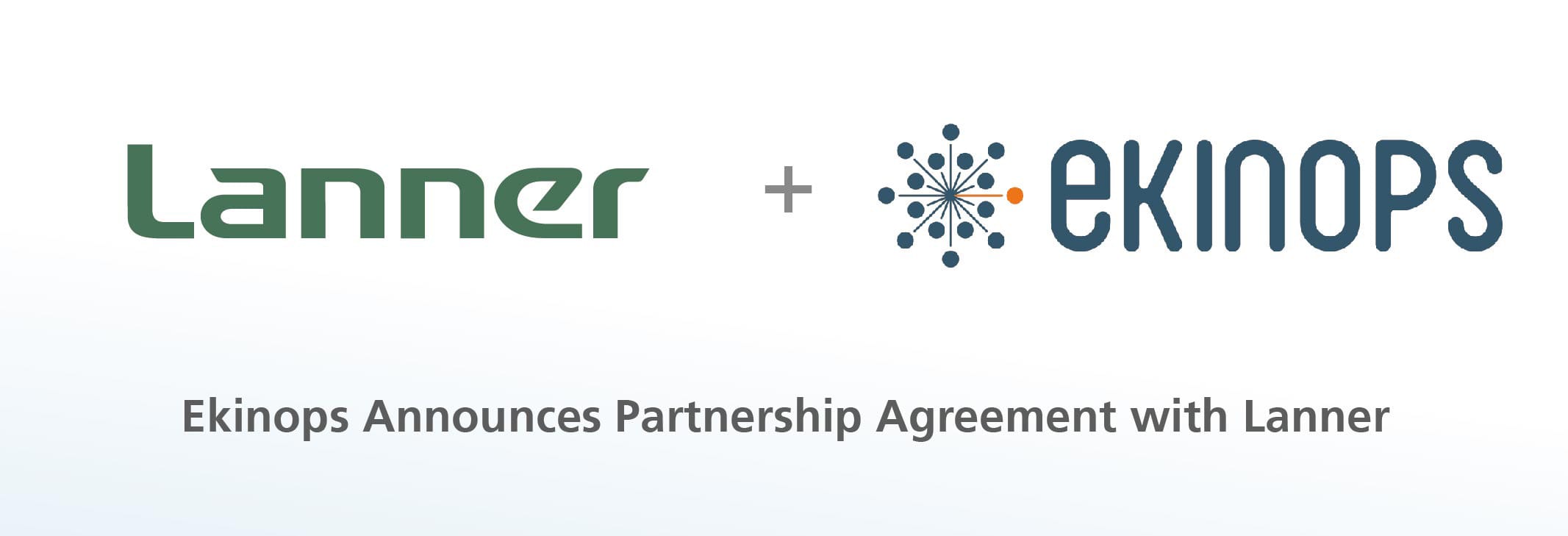 Ekinops Announces Partnership Agreement with Lanner