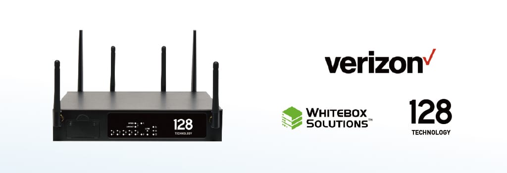 128 Technology Certified for the Verizon Network with Open Development Device Initiative on Lanner's leading Whitebox Solution
