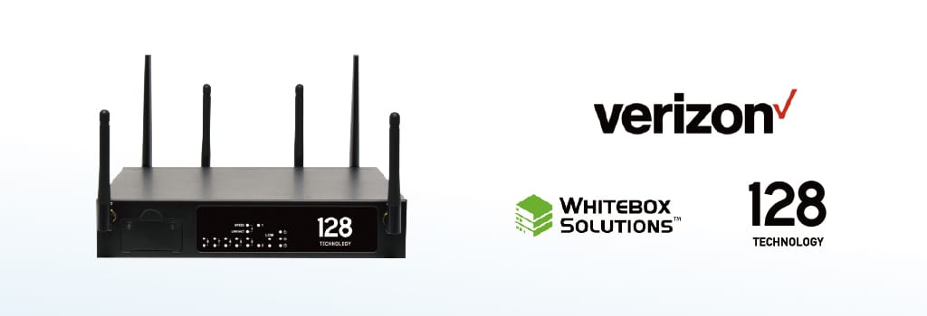 128 Technology Certified for the Verizon Network with Open Development Device Initiative on Lanner’s leading Whitebox Solution