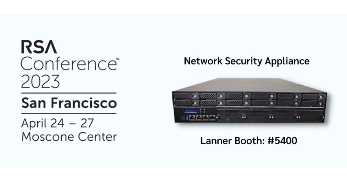 Lanner Joins RSA 2023 to Showcase Next-Gen Network Security Appliances for Enterprise, Industrial Networks and 5G Security