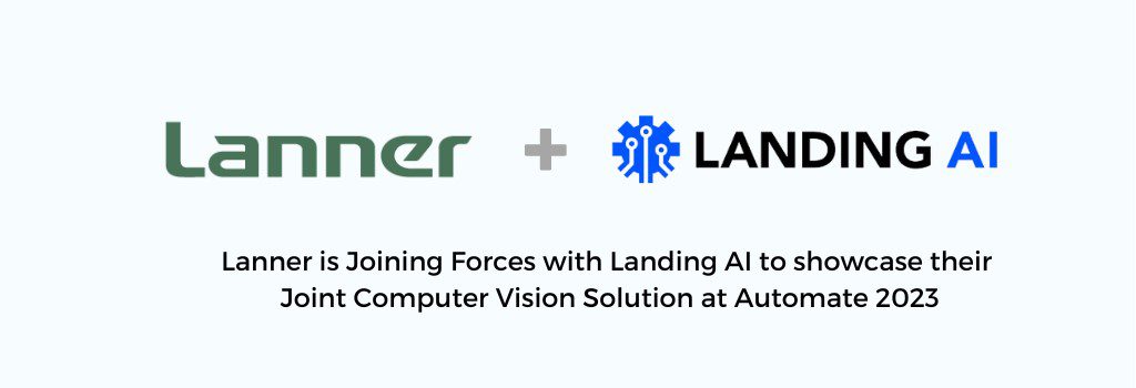 Lanner Electronics is Joining Forces with Landing AI to showcase their Joint Computer Vision Solution at Automate 2023
