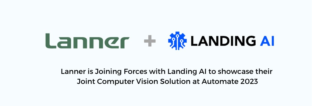 Lanner Electronics is Joining Forces with Landing AI to showcase their Joint Computer Vision Solution at Automate 2023